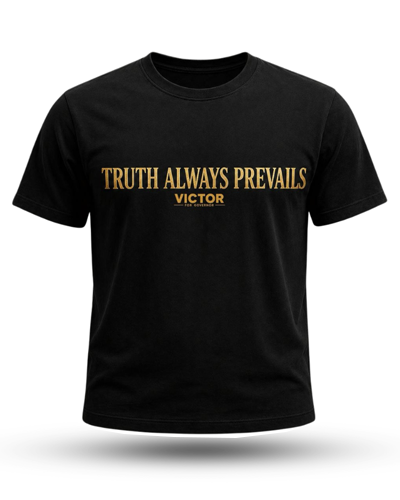Truth Always Prevails Shirt